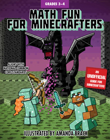 Math Fun for Minecrafters: Grades 3-4 by Sky Pony Press, Amanda Brack, 9781510737617
