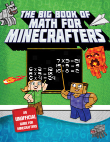 The Big Book of Math for Minecrafters (Adventures in Addition, Subtraction, Multiplication, & Division) by Sky Pony Press, Amanda Brack, 9781510737594