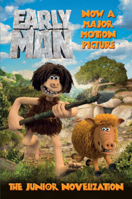 Early Man (The Junior Novelization) by Aardman Animation Ltd, 9781510735385