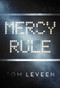 Mercy Rule by Tom Leveen, 9781510726987