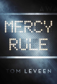 Mercy Rule by Tom Leveen, 9781510726987
