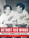 Detroit Red Wings (Greatest Moments and Players) - 9781683581420 by Stan Fischler, 9781683581420