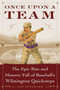 Once Upon a Team (The Epic Rise and Historic Fall of Baseball's Wilmington Quicksteps) by Springer Jon, 9781683582090