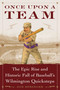 Once Upon a Team (The Epic Rise and Historic Fall of Baseball's Wilmington Quicksteps) by Springer Jon, 9781683582090
