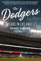 The Dodgers (60 Years in Los Angeles) by Michael Schiavone, 9781683581932