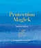 Protection Magick (Spells for Defense) by Cassandra Eason, 9781454933502