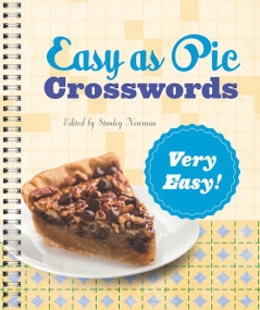 Easy as Pie Crosswords: Very Easy! by Stanley Newman, 9781454930952