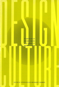 Design Culture (An Anthology of Writing from the AIGA Journal of Graphic Design) by Marie Finamore, Steven Heller, 9781880559710