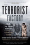 The Terrorist Factory (ISIS, the Yazidi Genocide, and Exporting Terror) by Father Patrick Desbois, Costel Nastasie, Lara Logan, 9781628729467