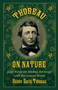 Thoreau on Nature (Sage Words on Finding Harmony with the Natural World) by Henry David Thoreau, Nick Lyons, 9781634504614