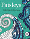 Paisleys: Coloring for Everyone by Skyhorse Publishing, 9781632206503