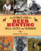 The Ultimate Guide to Deer Hunting Skills, Tactics, and Techniques by Jay Cassell, 9781629144641