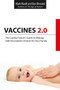 Vaccines 2.0 (The Careful Parent's Guide to Making Safe Vaccination Choices for Your Family) by Mark Blaxill, Dan Olmsted, 9781629147314
