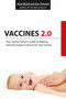 Vaccines 2.0 (The Careful Parent's Guide to Making Safe Vaccination Choices for Your Family) by Mark Blaxill, Dan Olmsted, 9781629147314