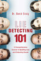 Lie Detecting 101 (A Comprehensive Course in Spotting Lies and Detecting Deceit) by David Craig, 9781629147949