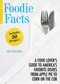 Foodie Facts (A Food Lover's Guide to America's Favorite Dishes from Apple Pie to Corn on the Cob) by Ann Treistman, 9781629145822