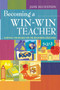 Becoming a Win-Win Teacher (Survival Strategies for the Beginning Educator) by Jane Bluestein, 9781632205414