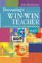 Becoming a Win-Win Teacher (Survival Strategies for the Beginning Educator) by Jane Bluestein, 9781632205414