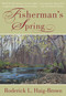 Fisherman's Spring by Roderick L. Haig-Brown, Nick Lyons, 9781510734555