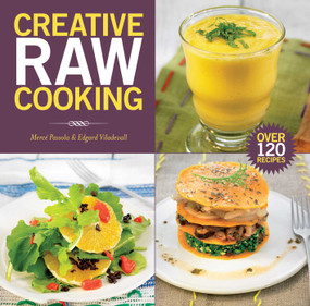 Creative Raw Cooking by Mercé Passola, Edgard Viladevall, 9781629144719