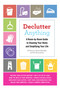 Declutter Anything (A Room-by-Room Guide to Cleaning Your Home and Simplifying Your Life) by Ed Morrow, Sheree Bykofsky, Rita Rosenkranz, 9781632202710