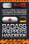 Badass Prepper's Handbook (Everything You Need to Know to Prepare Yourself for the Worst) by James Henry, 9781629147321