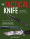 The Tactical Knife (A Comprehensive Guide to Designs, Techniques, and Uses) by James Morgan Ayres, Mykel Hawke, 9781628737011