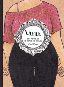 Women (Body-Positive Art to Inspire and Empower) by Carol Rossetti, 9781634502504