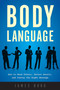 Body Language (How to Read Others, Detect Deceit, and Convey the Right Message) by James Borg, 9781632203359