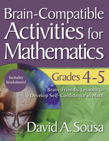Brain-Compatible Activities for Mathematics, Grades 4-5 by David A. Sousa, 9781634507349