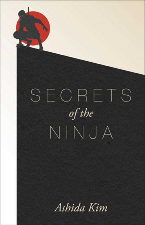 Secrets of the Ninja by Ashida Kim, 9781628736571