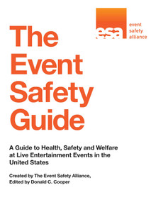The Event Safety Guide (A Guide to Health, Safety and Welfare at Live Entertainment Events in the United States) by Event Safety Alliance, 9781629147611
