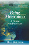 Being Mentored (A Guide for Protégés) by Hal Portner, 9781634503099