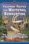 Failproof Tactics for Whitetail Bowhunting (Tips and Techniques to Help You Take a Trophy This Season) by Bob McNally, 9781628736830