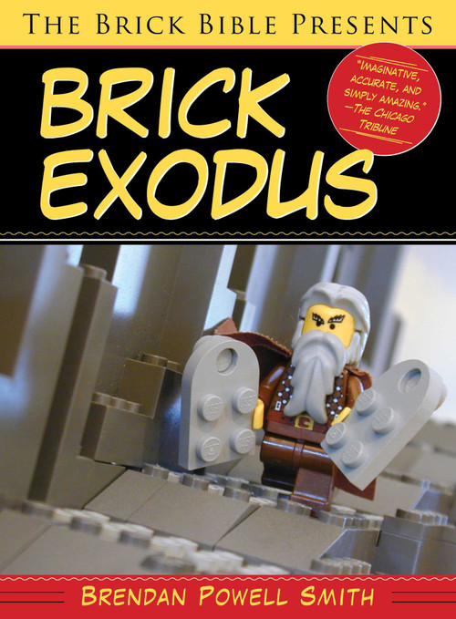 The Brick Bible Presents Brick Exodus by Brendan Powell Smith, 9781629147673