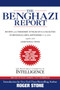 The Benghazi Report (Review of the Terrorist Attacks on U.S. Facilities in Benghazi, Libya, September 11-12, 2012) by Roger Stone, U.S. Senate Select Committee on Intelligence, 9781629148113
