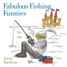 Fabulous Fishing Funnies by Jonny Hawkins, 9781629147505