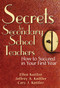 Secrets for Secondary School Teachers (How to Succeed in Your First Year) by Ellen Kottler, Jeffrey A. Kottler, Cary J. Kottler, 9781629147468
