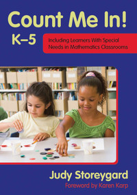 Count Me In! K-5 (Including Learners with Special Needs in Mathematics Classrooms) by Judy Storeygard, Karen Karp, 9781629145624