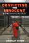 Convicting the Innocent (Death Row and America's Broken System of Justice) by Stanley Cohen, 9781632206466