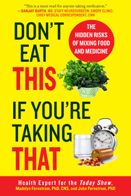 Don't Eat This If You're Taking That (The Hidden Risks of Mixing Food and Medicine) - 9781632204523 by Madelyn Fernstrom, John Fernstrom, 9781632204523