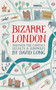 Bizarre London (Discover the Capital's Secrets & Surprises) - 9781628738254 by David Long, 9781628738254