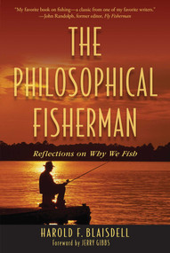 The Philosophical Fisherman (Reflections on Why We Fish) by Harold Blaisdell, Jerry Gibbs, 9781632202796