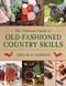 The Ultimate Guide to Old-Fashioned Country Skills by Abigail Gehring, 9781629142166