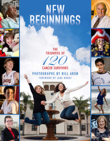 New Beginnings (The Triumphs of 120 Cancer Survivors) by Bill Aron, Jane Brody, 9781632206640