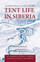 Tent Life in Siberia (An Incredible Account of Siberian Adventure, Travel, and Survival) - 9781634502856 by George Kennan, Larry McMurtry, 9781634502856