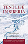 Tent Life in Siberia (An Incredible Account of Siberian Adventure, Travel, and Survival) - 9781634502856 by George Kennan, Larry McMurtry, 9781634502856