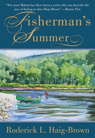 Fisherman's Summer by Roderick L. Haig-Brown, Nick Lyons, 9781628736885