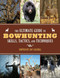 The Ultimate Guide to Bowhunting Skills, Tactics, and Techniques by Jay Cassell, 9781629143989