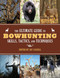 The Ultimate Guide to Bowhunting Skills, Tactics, and Techniques by Graham Moore, 9781629143989